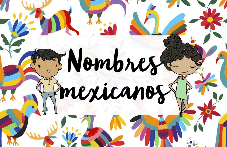 Nombres mexicanos para niños y niñas