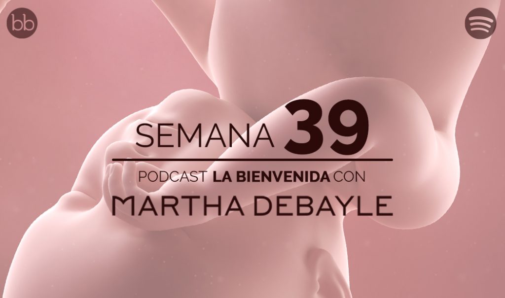La bienvenida: semana 39 del embarazo